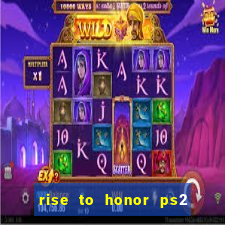 rise to honor ps2 iso pt br